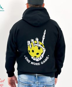 One more game pickleball shirt