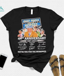 Only Fools and Horses 42th Anniversary 1981 2023 thank You for the memories signatures shirt