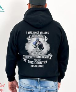 Original I Was once Willing to give my Wife to Protect my Family shirt
