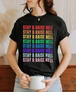 Original Stay & Raise Hell T Shirt