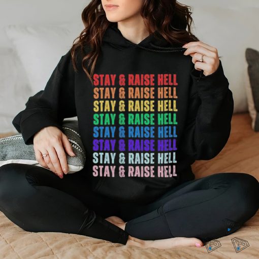 Original Stay & Raise Hell T Shirt