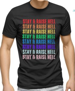 Original Stay & Raise Hell T Shirt