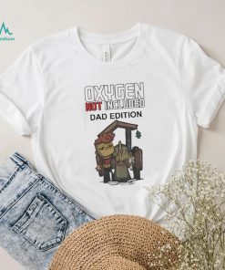Oxygen Not Included Dad Edition shirt