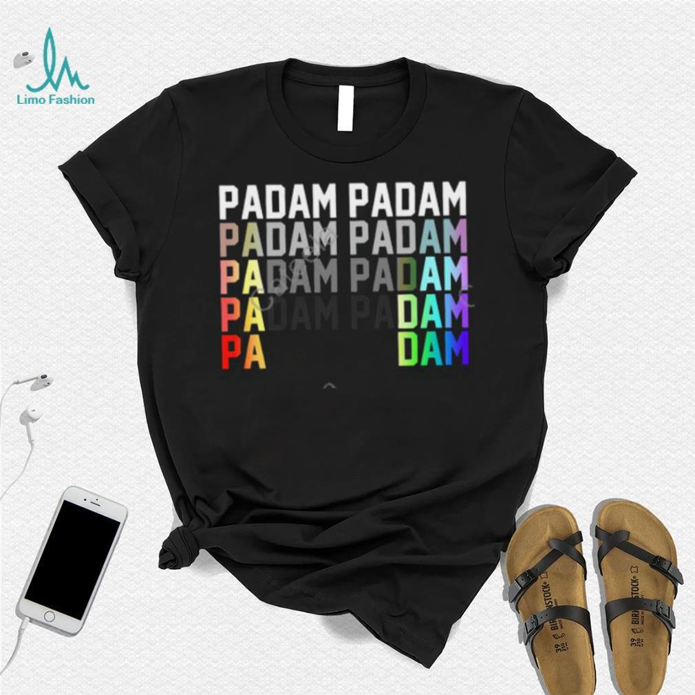 Padam Padam Pride Official Shirt Padam Padam Pride Official Shirt