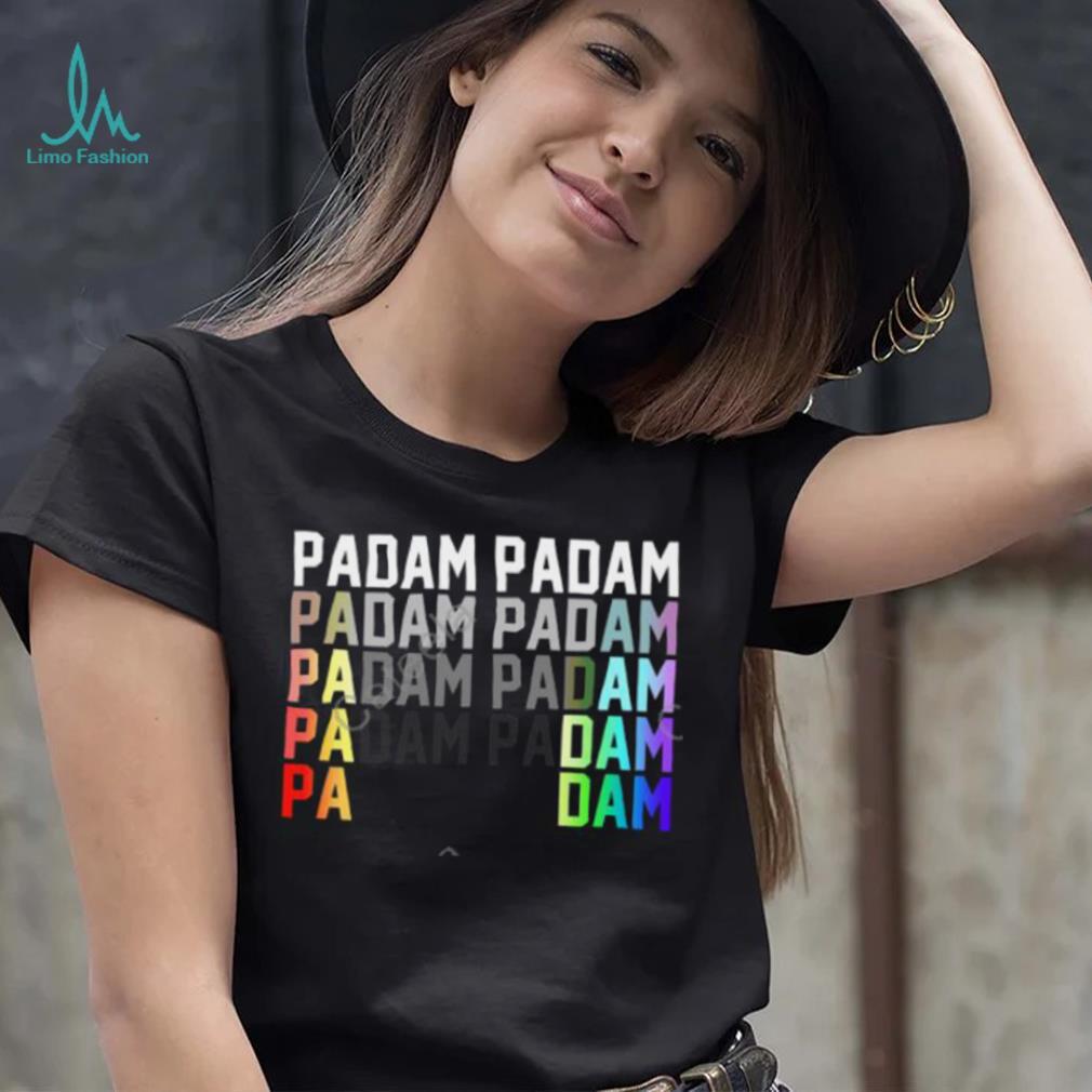 Padam Padam Pride Official Shirt Padam Padam Pride Official Shirt