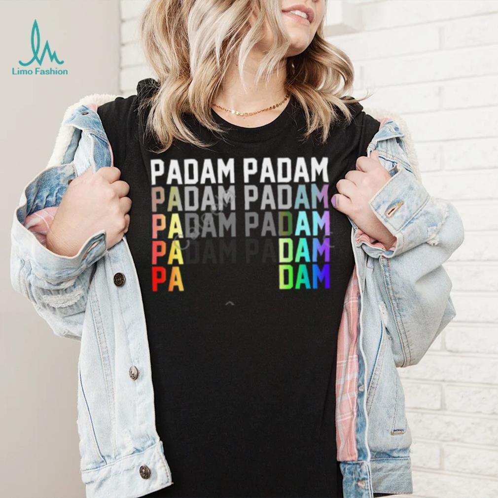 Padam Padam Pride Official Shirt Padam Padam Pride Official Shirt