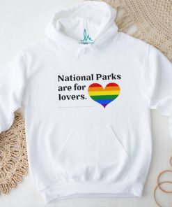 Parks Project National Parks Are For Lovers Shirt