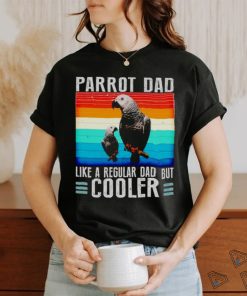 Parrot dad like a regular dad but cooler vintage shirt