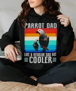 Parrot dad like a regular dad but cooler vintage shirt