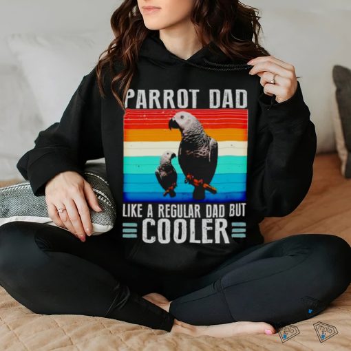 Parrot dad like a regular dad but cooler vintage shirt