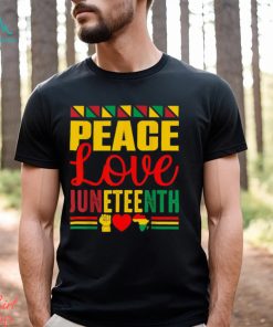 Peace Love & Juneteenth June 19th Freedom Day T Shirt, hoodie, sweater, long sleeve and tank top Peace Love & Juneteenth June 19th Freedom Day T Shirt