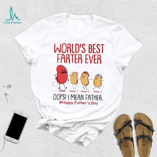 Personalized Best Farter Ever Oops I Meant Father Shirt