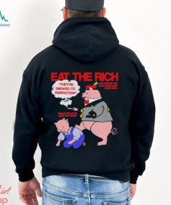 Pig Eat The Rich shirt