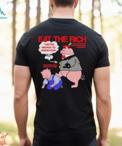 Pig Eat The Rich shirt