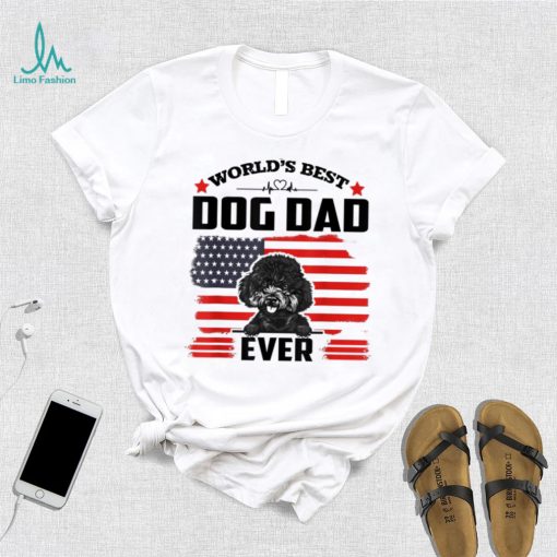 Poodle Dog World’s Best Dog Dad Ever Gift For Father’s Day Shirt