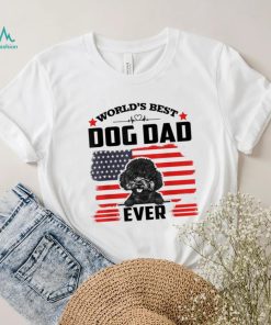 Poodle Dog World’s Best Dog Dad Ever Gift For Father’s Day Shirt