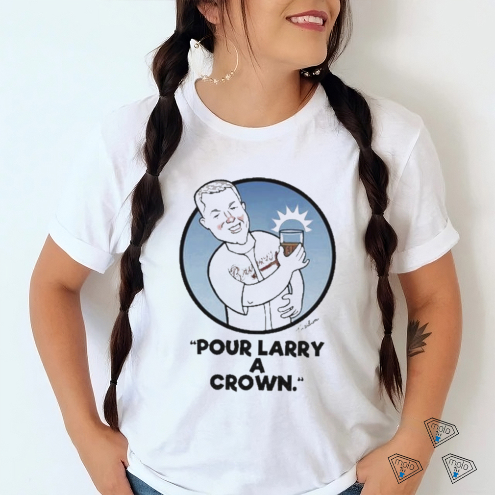 Pour Larry A Crown Shirt
