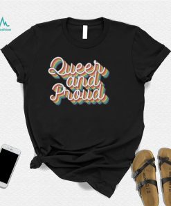 Queer And Proud Shirt for Gay Pride Tshirt, Rainbow Pride Shirt, Love Is Love Shirt for Pride Month, LGBTQ+ Shirt for Gay Pride Gift