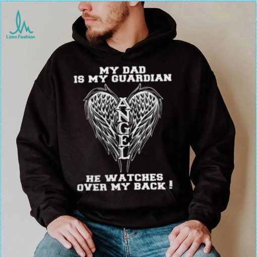 Quotes For Dad – My Dad Is My Guardian Angel Shirt Classic T Shirt