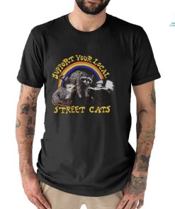Raccoon support your local street cats shirt