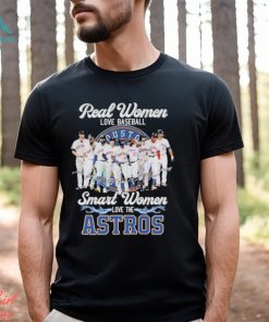 Endastore Real Women Love Baseball Smart Women Love The Astros Shirt