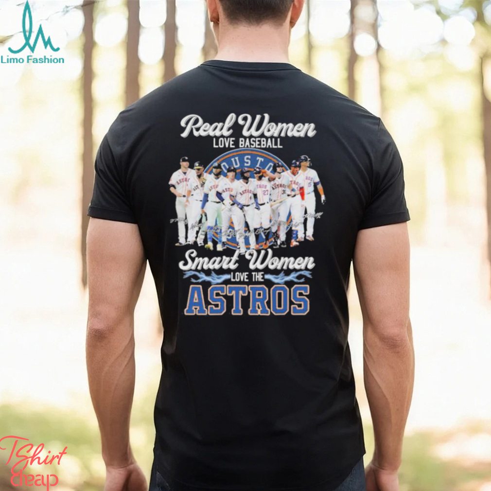 Real Women Love Baseball Smart Women Love The Astros Shirt - Limotees