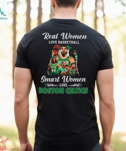Real Women Love Basketball Smart Women Love Boston Celtics T Shirt