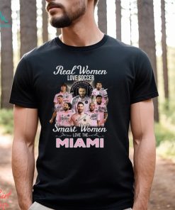 Real Women Love Soccer Smart Women Love The Inter Miami T Shirt