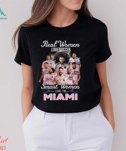 Real Women Love Soccer Smart Women Love The Inter Miami T Shirt