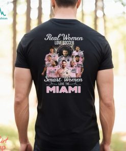 Real Women Love Soccer Smart Women Love The Inter Miami T Shirt