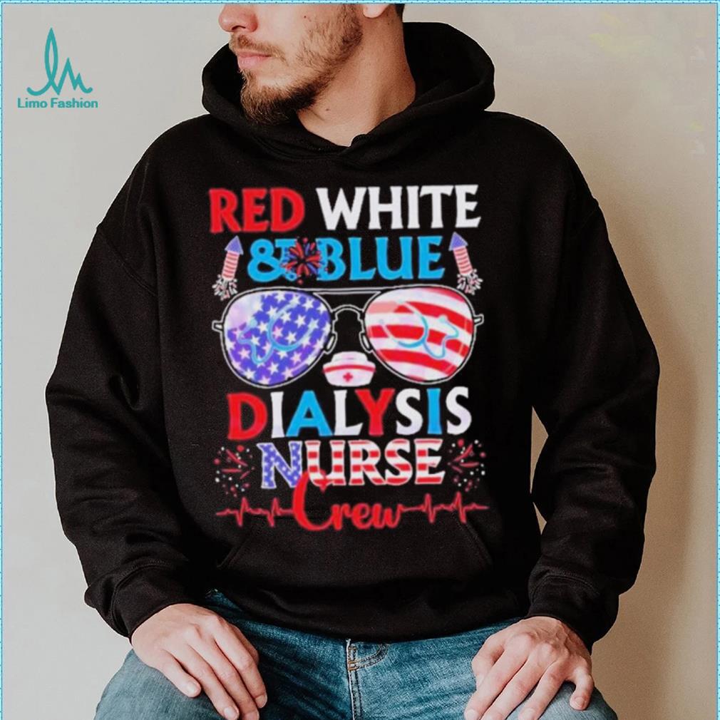 Red White And Blue Dialysis Nurse Crew Pediatric Nurse 4th Of July shirt