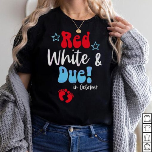 Red White And Due Mom To Be Shirt