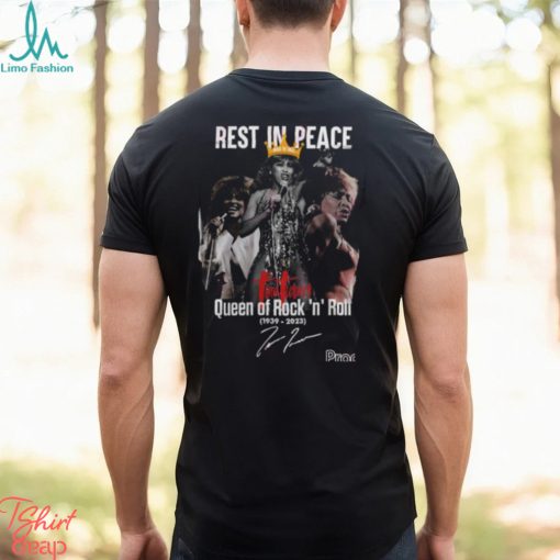 Rest In Peace Tina Turner Queen Of Rock ‘N’ Roll 1939 – 2023 T Shirt