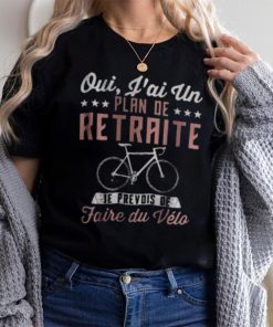 Retiret Plan For Cycling Bike Lovers Shirt