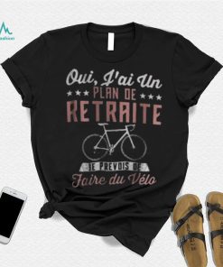 Retiret Plan For Cycling Bike Lovers Shirt