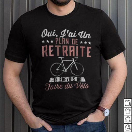 Retiret Plan For Cycling Bike Lovers Shirt