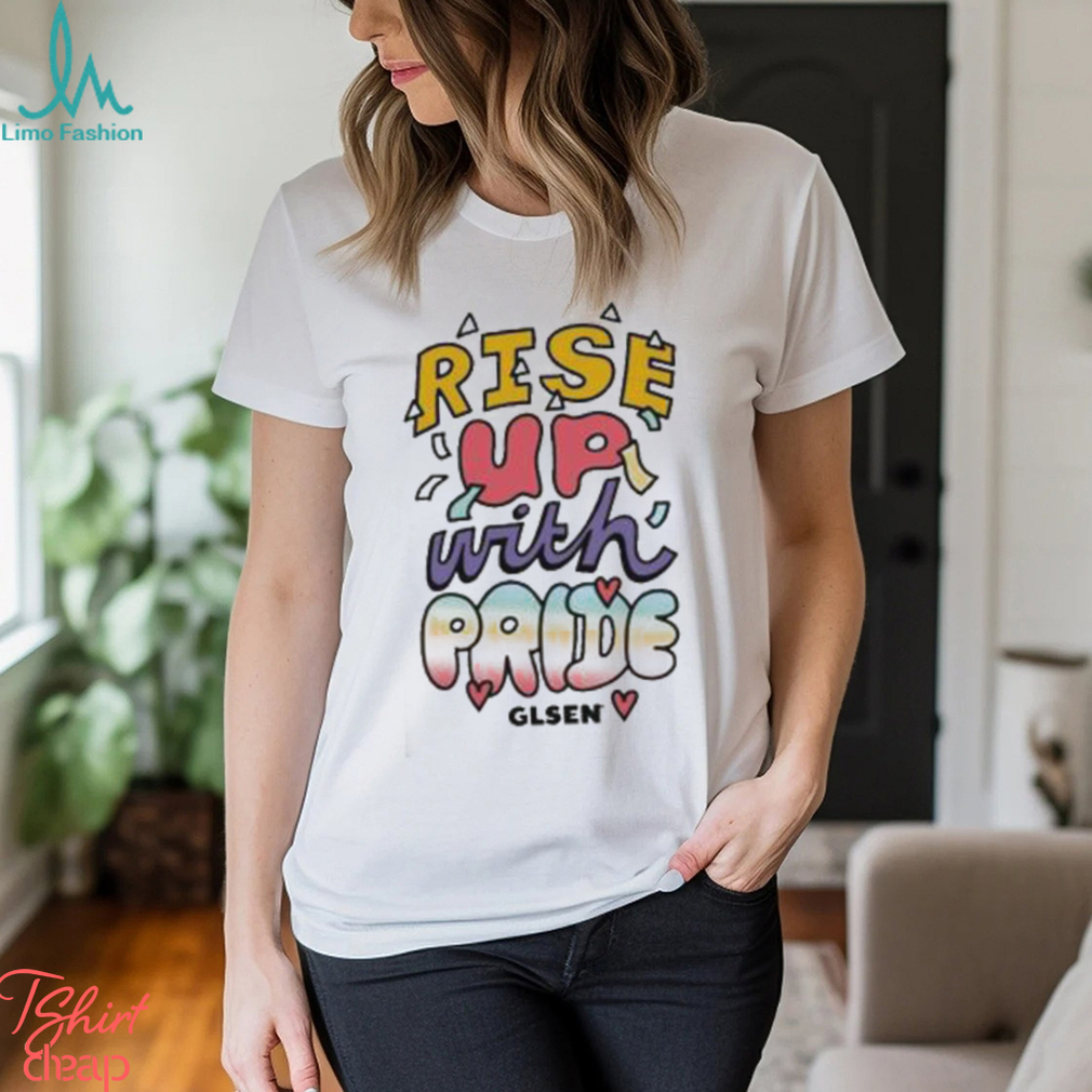 Rise Up With Pride Glsen Shirt Rise Up With Pride Glsen Shirt