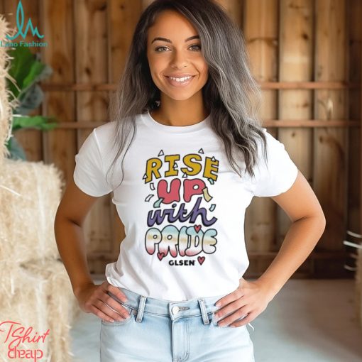 Rise Up With Pride Glsen Shirt