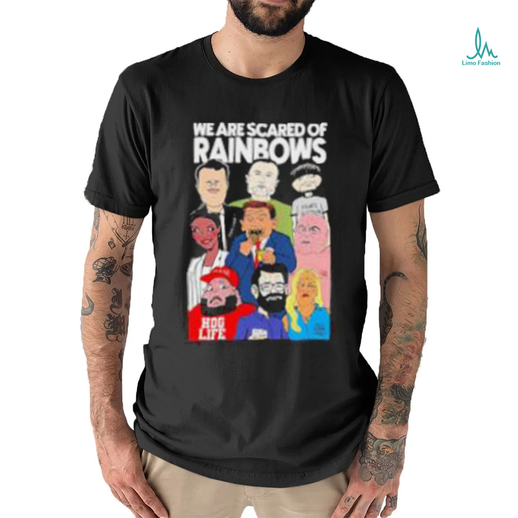 Rob Israel We Are Scared Of Rainbows Shirt Rob Israel We Are Scared Of Rainbows Shirt