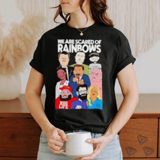 Rob Israel We Are Scared Of Rainbows Shirt