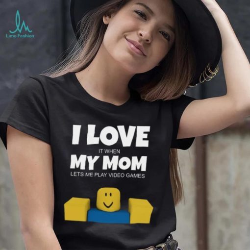 Roblox NOOB I Love My Mom Funny Gamer Gift T Shirt