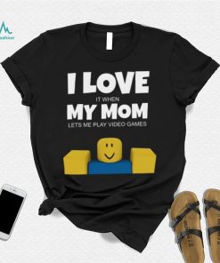 Roblox NOOB I Love My Mom Funny Gamer Gift T Shirt