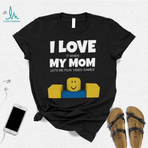 Roblox NOOB I Love My Mom Funny Gamer Gift T Shirt