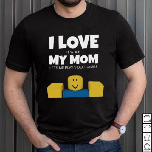 Roblox NOOB I Love My Mom Funny Gamer Gift T Shirt