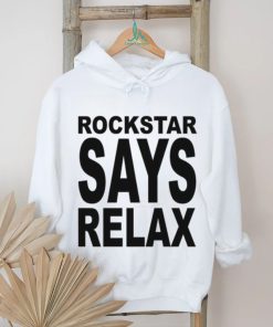 Rockstar Says Relax Tee shirt