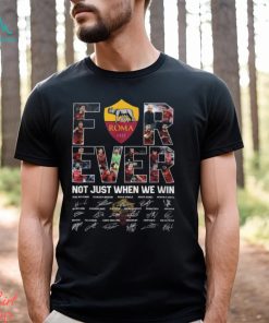 Roma 1927 Forever Not Just When We Win Signed T Shirt