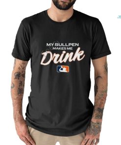Ron Cervenka My Bullpen Makes Me Drink Shirt