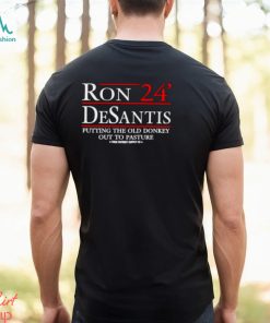 Ron Desantis 24 putting the old donkey out to pasture Shirt