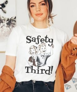 Safety Third T Shirt