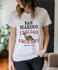 San Marino Italian Grocery Kansas City shirt